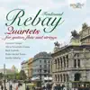 Gonzalo Noque, Alicia Fernández-Cueva, Raul Galindo, Pedro Michel Torres & Jacobo Villalba - Rebay: Quartets for Guitar, Flute and Strings